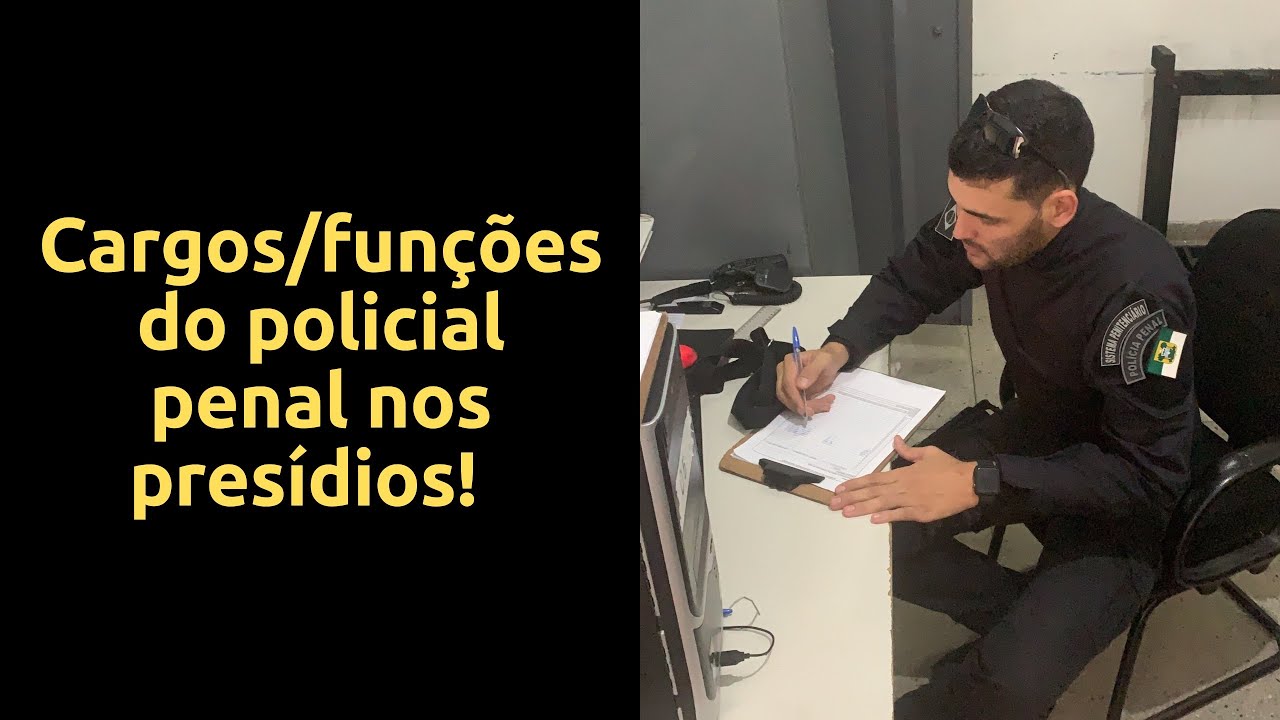POLÍCIA PENAL - CARGOS/FUNÇÕES NO PRESÍDIO
