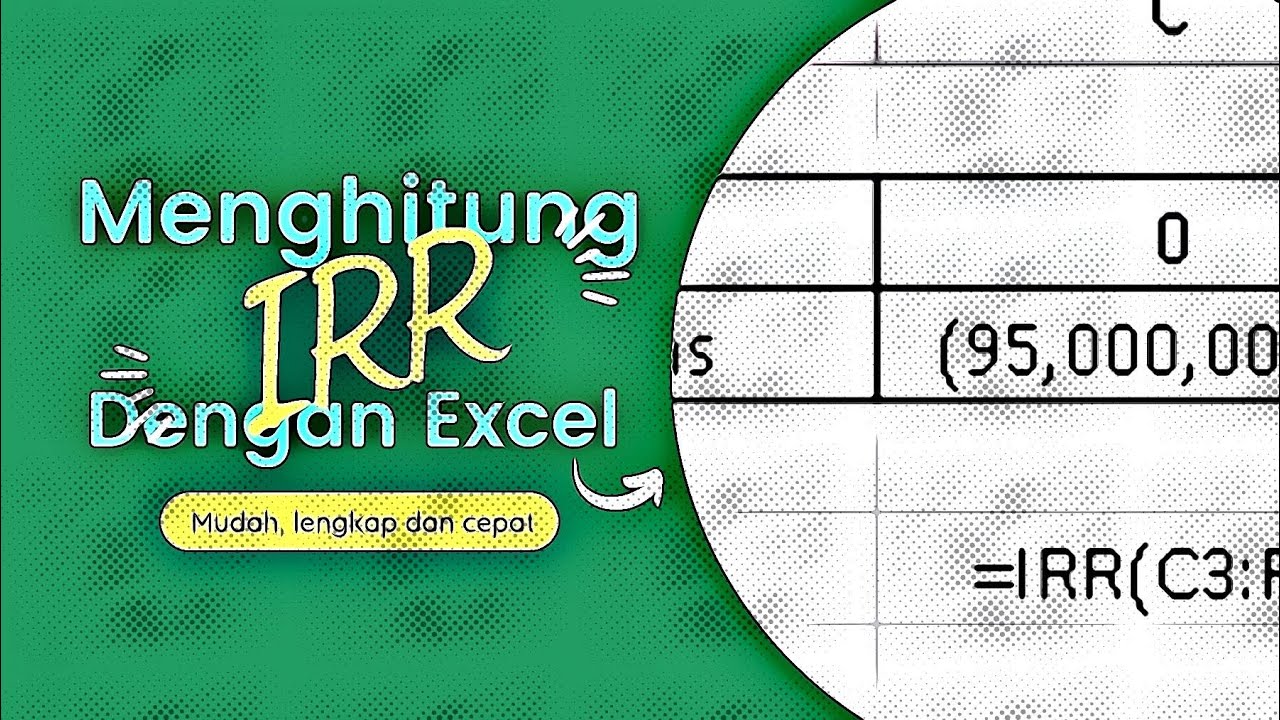 Penjelasan mengenai IRR dan Cara Menghitungnya dengan Excel
