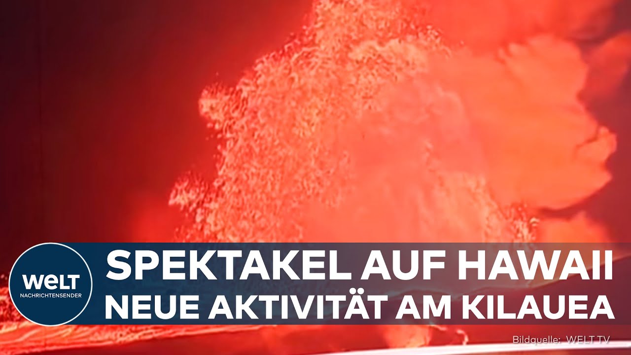 HAWAII: Kilauea bricht erneut aus - Lavafontänen liefern spektakuläre Bilder