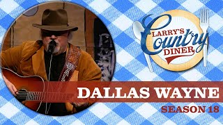 Dallas Wayne on Larry&#39;s Country Diner | Season 18 | Full Episode