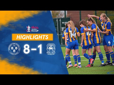 Shrewsbury Town Women 8-1 Coventry City Women | Vitality FA Cup 22/23
