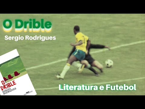 O Drible de Sérgio Rodrigues: O gol que Pelé não fez