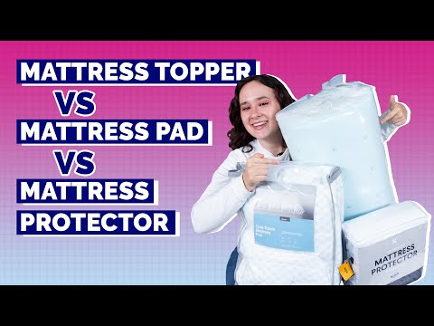 Mattress Topper vs Mattress Pad vs Mattress Protector