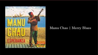 manu chao - merry blues (lyrics-letra)