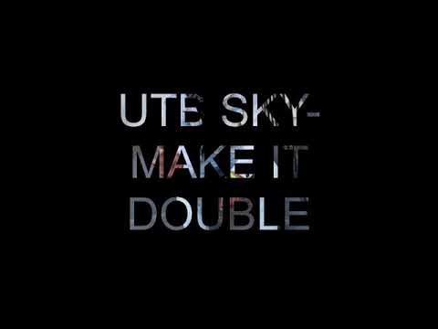 UTB SKY-“MAKE IT DOUBLE” (prod by BMO von von)(official audio)