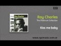 Ray Charles - Kiss me baby