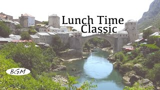 Classic Piano  Instrumental Music - Lunch Time Classic