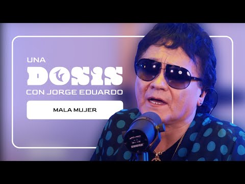 UNA DOSIS | MALA MUJER (Grupo Veneno & Jorge Eduardo)