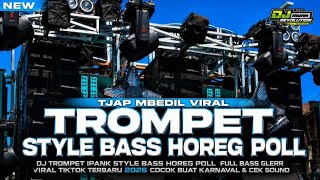 Download lagu DJ TJAP MBEDIL TROMPET VIRAL 2026 || STYLE BASS HOREG BY REVAN PROJECT  mp3