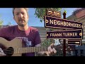 Frank Turner — "Bob" (NOFX cover) | Neighborhoods (Live in the Garden)
