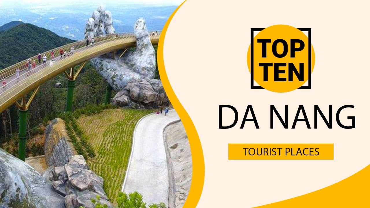 Top 10 Best Tourist Places to Visit in Da Nang | Vietnam - English