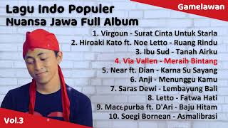 Download lagu Lagu Indo Populer Nuansa Jawa Full Album - Gamelawan Vol.3 mp3