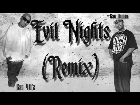 Ese 40'z Ft. Demon - Evil Nights (Remix)