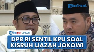 DPR RI Sentil KPU RI soal Kisruh Arsip & Ijazah Jokowi: Nggak Kelar-kelar, Sebenernya Gimana Sih Ini