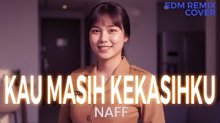 Download lagu Kau Masih Kekasihku – NaFF Emotional EDM Remix (Cover by ENDHERRA) Request 19 mp3