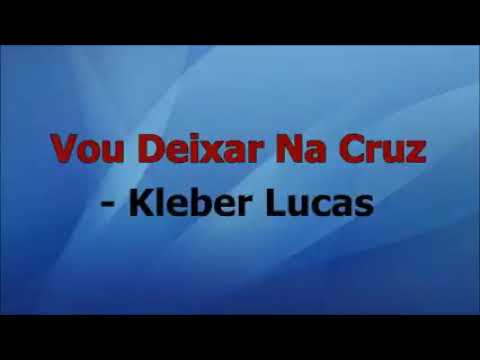 Pr Lucas vou deixar na cruz e playback