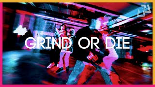 Grind Or Die - Eve / ARISA Choreography