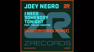 Joey Negro feat. Thelma Houston - I Need Somebody Tonight (Audiowhores Remix)