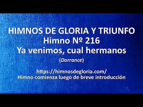 Himnos de Gloria Nº 216 - Ya venimos, cual hermanos