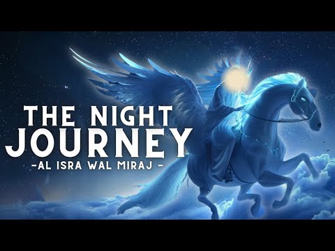 The Night Journey of Muhammad (Al Isra Wal Miraj) | AI Animation