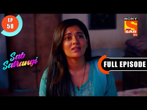 Mannu's Confession  - Sab Satrangi - Full Episode - Ep 58 - 14 April 2022