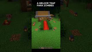 A MELHOR TRAP PARA ZOMBIES NO MINECRAFT