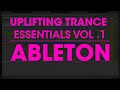 Uplifting Trance Essentials Vol. 1 (Ableton Template ...