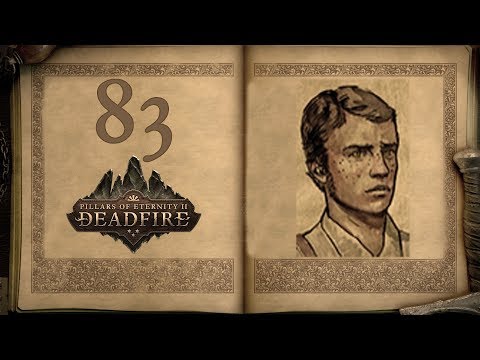 The Lighted Path - Pillars of Eternity 2: Deadfire - 83 [Let's Play]