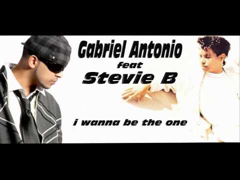 Gabriel Antonio feat Stevie B - I Wanna Be The One