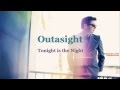Outasight- Tonight Is The Night (Lyrics) 