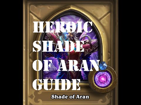 Hearthstone HEROIC Shade of Aran Guide Cheap Cards No EPICS No LEGENDARIES