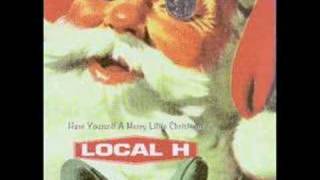 Have yourself a merry little christmas (Local H)