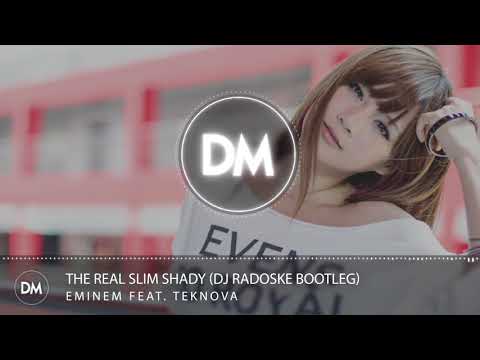 Eminem feat. Teknova - The Real Slim Shady (DJ Radoske 2017 Festival Bootleg)