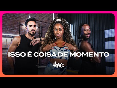 ISSO É COISA DE MOMENTO - Os Tralhas | FitDance (Coreografia)