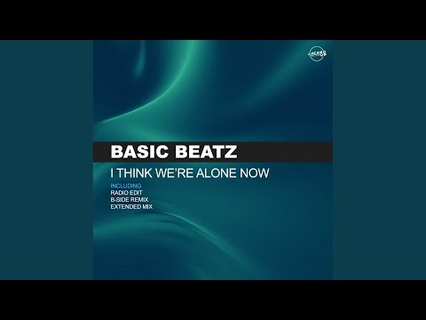 I Think We're Alone Now (Radio Edit)