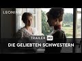 Die Geliebten Schwestern Trailer Deutsch German