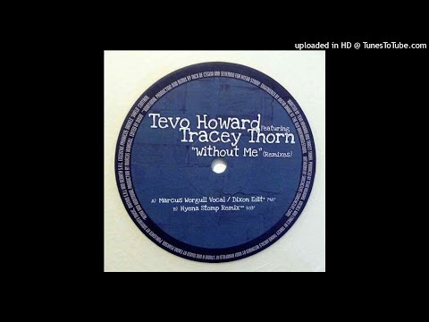 Tevo Howard Feat. Tracey Thorn | Without Me (Hyena Stomp Remix)