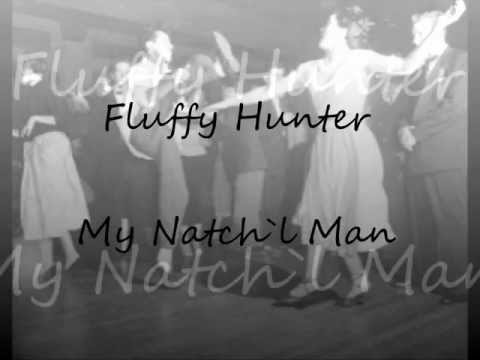 Fluffy Hunter - My Natch´l Man