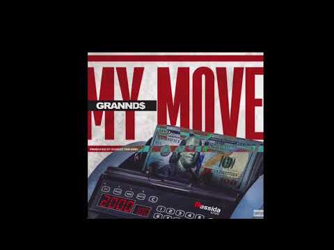 GRANND$ - MY MOVE prod by Bonezz The King (Audio Only)