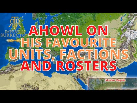 RTR: Imperium Surrectum - Lead Mod [Ahowl 11] Talks About His FAVOURITE FACTIONS, UNITS AND ROSTERS