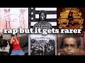 Hip Hop/Rap Genres But They Get Increasingly Rarer