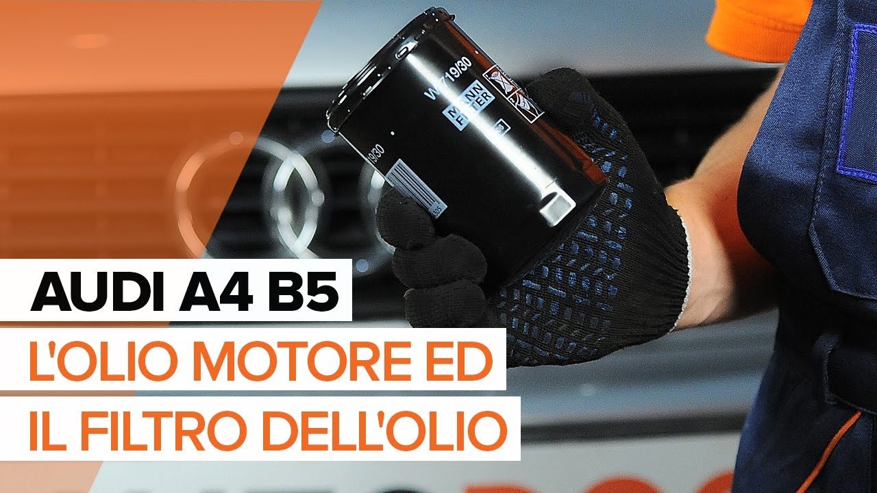 Come cambiare olio motore e filtro su Audi A4 B5 Avant - Guida alla sostituzione