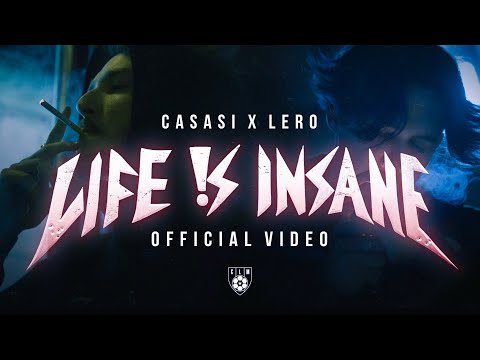 CaSaSi x Lero - „LIFE !S INSANE“ (prod. by SOGIMURA) [Official 4K Video]