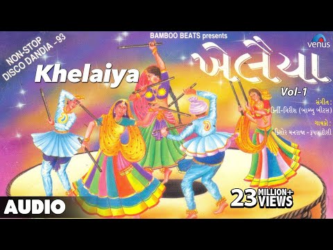 Khelaiya - Vol-1 : Non-Stop Disco Dandiya || Non-Stop Gujarati Garba Songs
