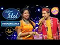 Pawandeep और Arunita का Performance लगा Judges को बहुत मीठा | Indian Idol | Govinda | 