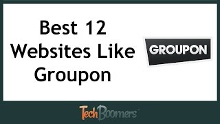 Best 12 Websites Like Groupon