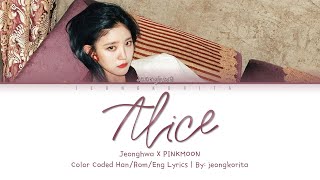 Jeonghwa (pp) X PINKMOON - &#39;Alice&#39; (Color Coded Han/Rom/Eng Lyrics)