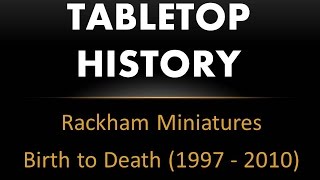 Tabletop History 02 - Rackham Miniatures