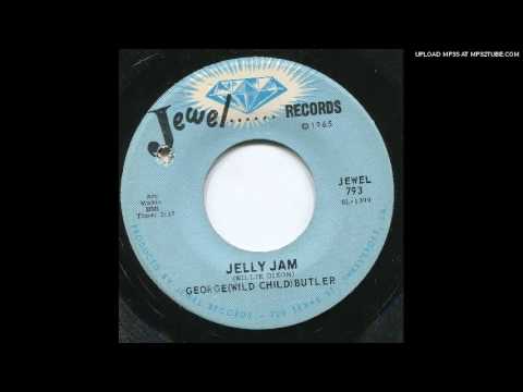 George "Wild child" Butler - Jelly jam (1965, R&B killer)