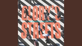 Glory's Streets Music Video